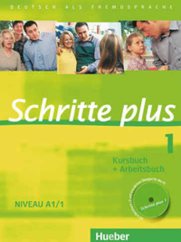 Schritte plus. Deutsch als Fremdsprache. Kursbuch und Arbeitsbuch. Per le Scuole superiori. Con CD-Audio. Vol. 1: Niveau A1.1