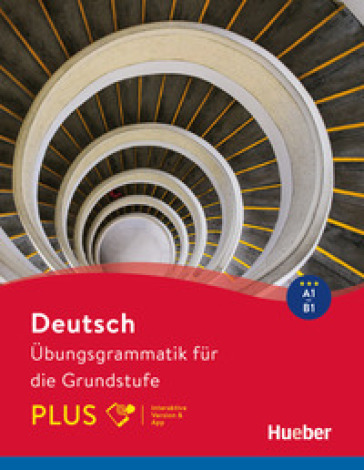Übungsgrammatik für die Grundstufe PLUS. A1/B1. Per le Scuole superiori. Con e-book