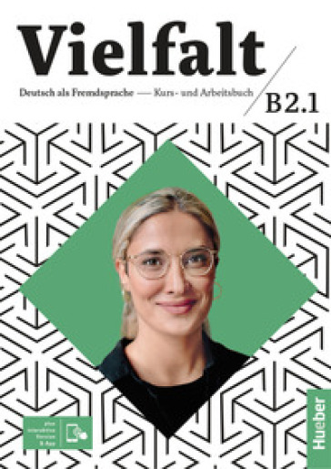 Vielfalt. B2.1. Kurs und arbeitsbuch. Per le Scuole superiori. Con Contenuto digitale per accesso online