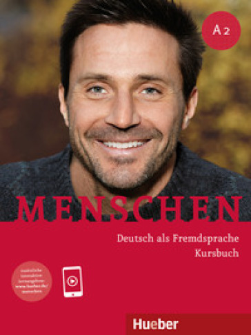 Menschen. Deutsch als Fremdsprache. A2. Kursbuch. Per le Scuole superiori. Con espansione online