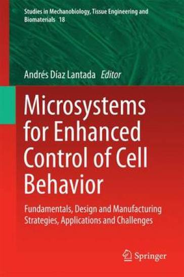 Microsystems for Enhanced Control of Cell Behavior