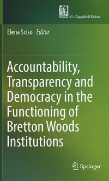 Accountability, transparency and democracy in the functioning of Bretton Woods Institutions