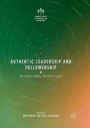 Authentic Leadership and Followership