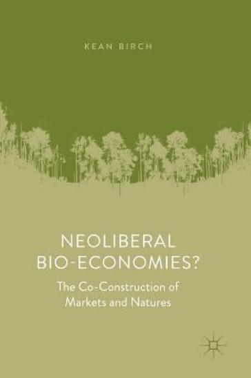 Neoliberal Bio-Economies?