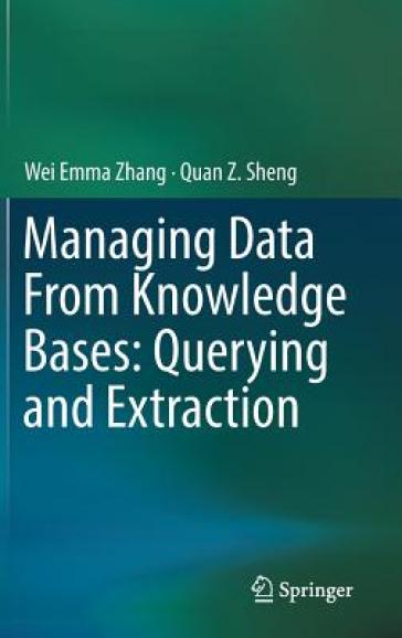 Managing Data From Knowledge Bases: Querying and Extraction