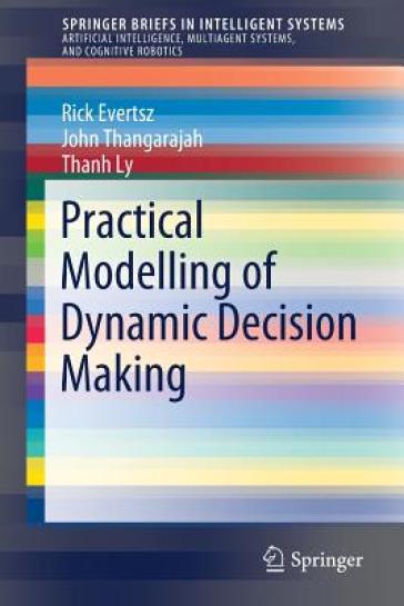  Practical Modelling of Dynamic Decision Making    -0
