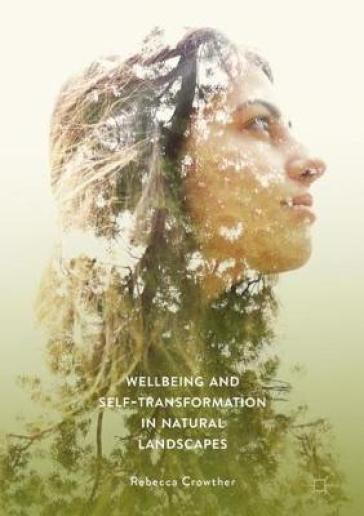 Wellbeing and Self-Transformation in Natural Landscapes