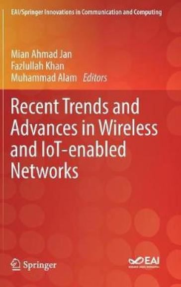 Recent Trends and Advances in Wireless and IoT-enabled Networks