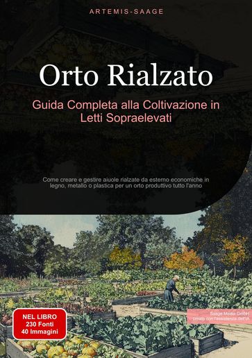 Orto Rialzato: Guida Completa alla Coltivazione in Letti Sopraelevati