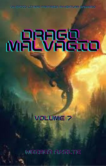 Drago Malvagio:Un Epico LITRPG Fantasia Avventura Romanzo(Volume 7)