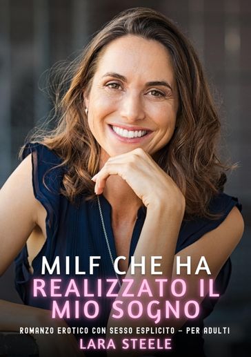 Milf che ha Realizzato il mio Sogno