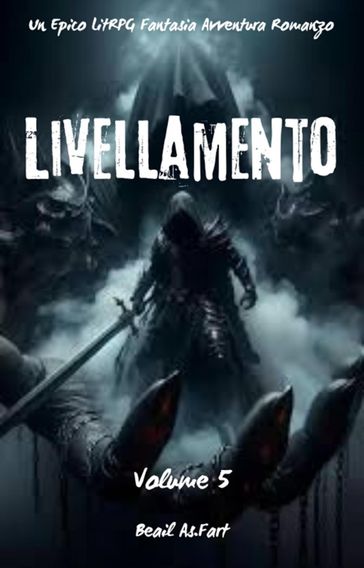 Livellamento:Un Epico LitRPG Fantasia Avventura Romanzo (Volume 5)
