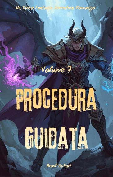 Procedura Guidata:Un Epico Fantasia Avventura Romanzo (Volume 7)