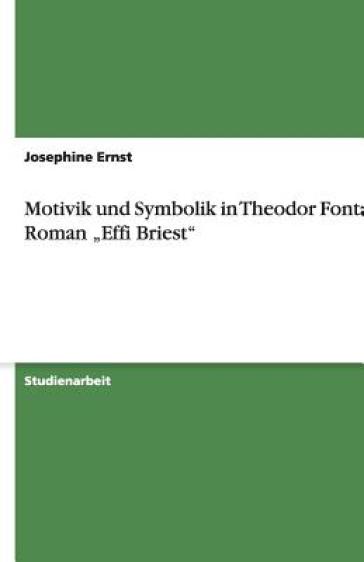  Motivik und Symbolik in Theodor Fontanes Roman  Effi Briest    -0