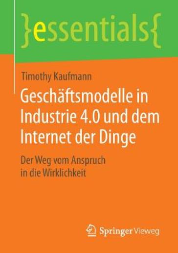 Geschaftsmodelle in Industrie 4.0 und dem Internet der Dinge