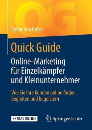 Quick Guide Online-Marketing fur Einzelkampfer und Kleinunternehmer