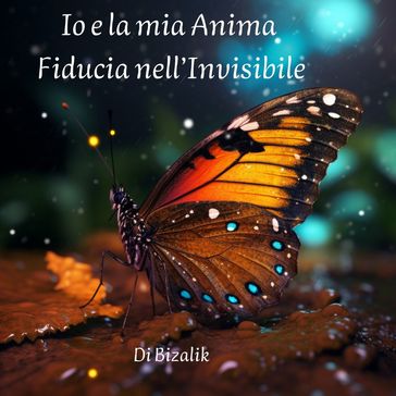 Io e la mia Anima  Fiducia nell'Invisibile