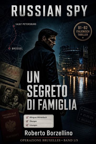 Un segreto di famiglia. Italienisch lernen mit einem Spy-Thriller