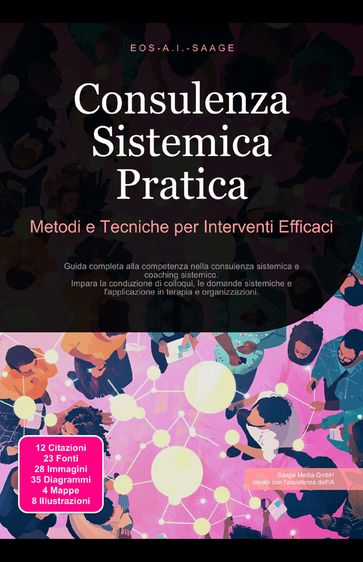 Consulenza Sistemica Pratica: Metodi e Tecniche per Interventi Efficaci