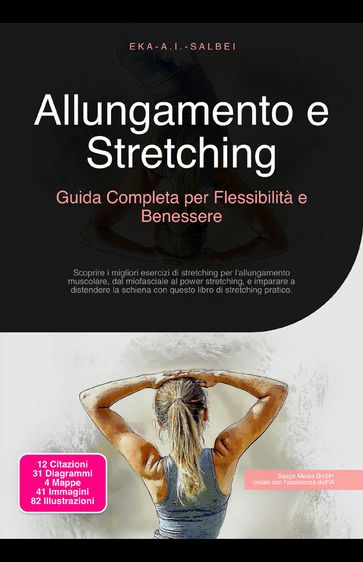 Allungamento e Stretching: Guida Completa per Flessibilità e Benessere