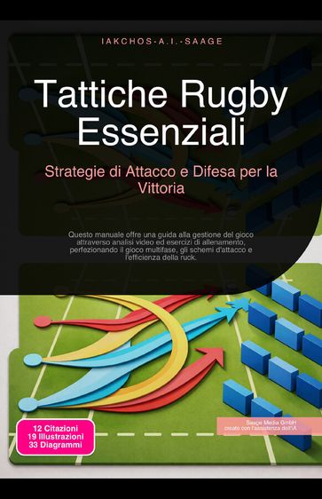 Tattiche Rugby Essenziali: Strategie di Attacco e Difesa per la Vittoria