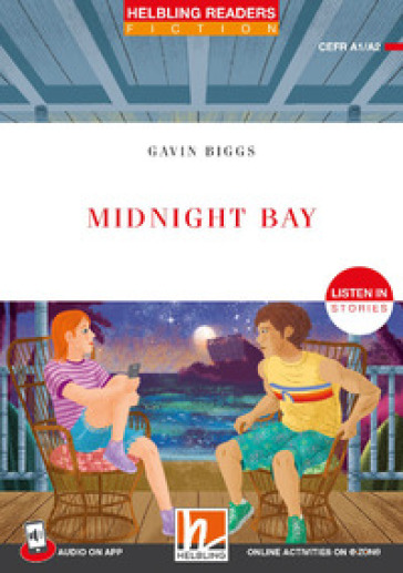 Midnight Bay. Listen in stories. Registrazione in inglese britannico. Level 2 A1-A2. Con e-zone. Con File audio per il download