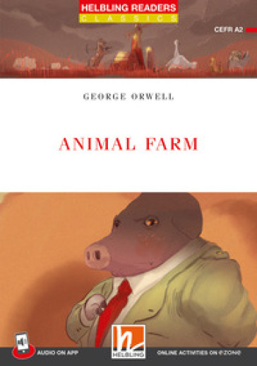 Animal farm. A2. Helbling Readers Red Series. Classics. Registrazione in inglese britannico. Con e-book. Con espansione online
