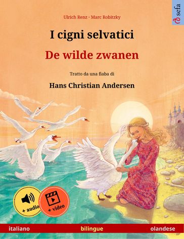 I cigni selvatici  De wilde zwanen (italiano  olandese)