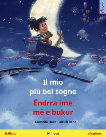 Il mio più bel sogno  Ëndrra ime me e bukur (italiano  albanese)