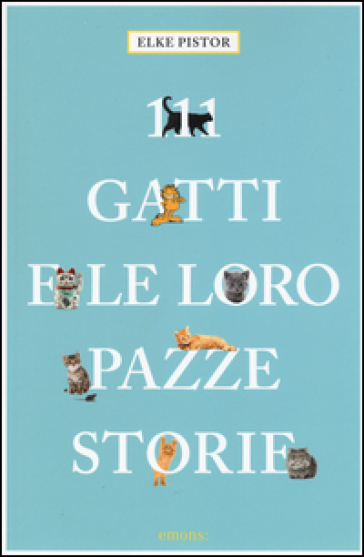 111 gatti e le loro pazze storie