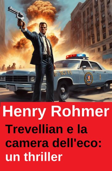 Trevellian e la camera dell'eco: un thriller