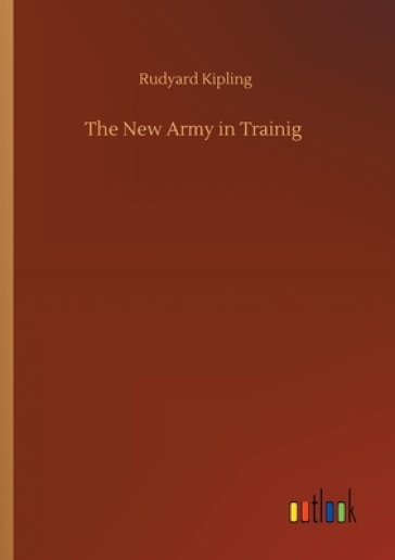 The New Army in Trainig