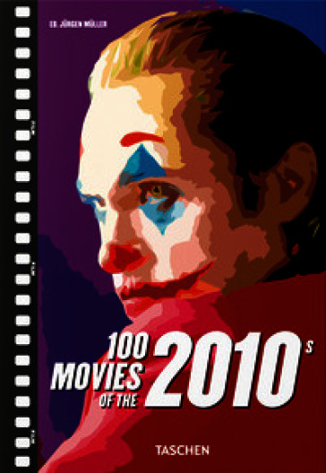 100 movies of the 2010s. Ediz. inglese