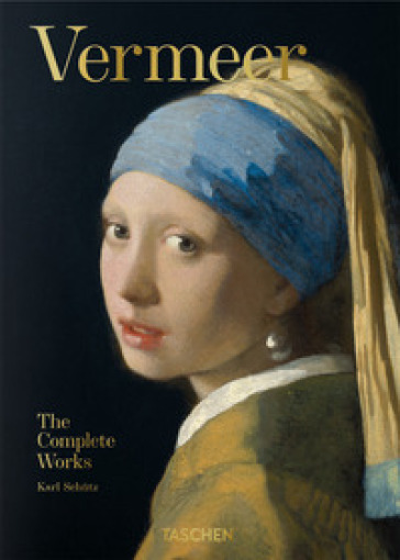 Vermeer. L'opera completa. 45th Ed. Ediz. italiana
