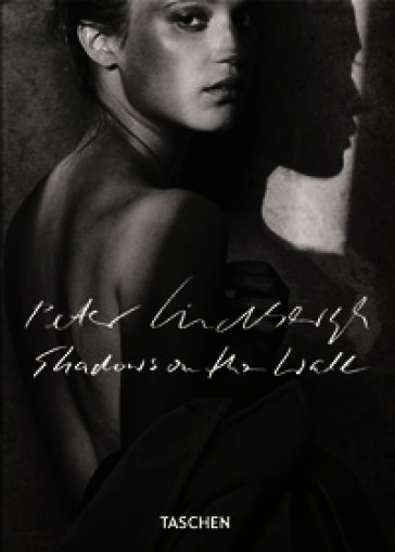 Peter Lindbergh. Shadows on the wall. 45th Ed. Ediz. inglese, francese e tedesca