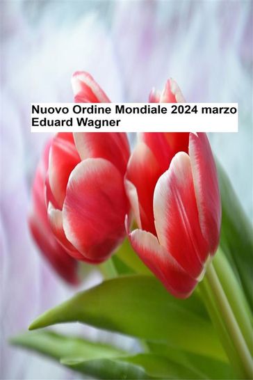 Nuovo Ordine Mondiale  Marzo 2024