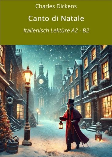 Canto di Natale: Italienisch Lekture A2 - B2