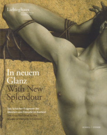 In neuem glanz. Das schächer-fragment des meisters von flémalle im kontext-With new splendour. The crucified thief by the master of flémalle in context. Ediz. a colori
