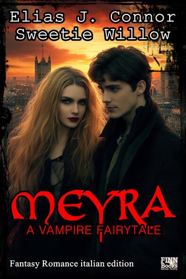Meyra - A vampire fairytale (italian edition)
