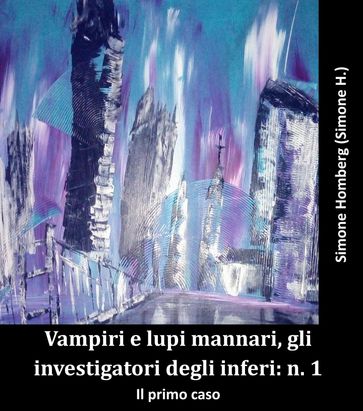 Vampiri e lupi mannari, gli investigatori degli inferi: n. 1