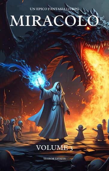 Miracolo: Un Epico Fantasia LitRPG (Volume 3)