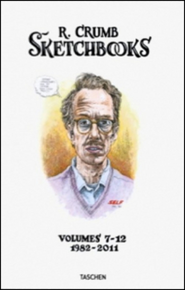 Robert Crumb. The sketchbooks. (1982-2011)