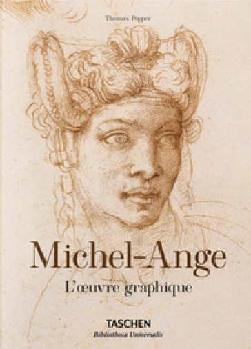 Michel-Ange. L'oeuvre graphique
