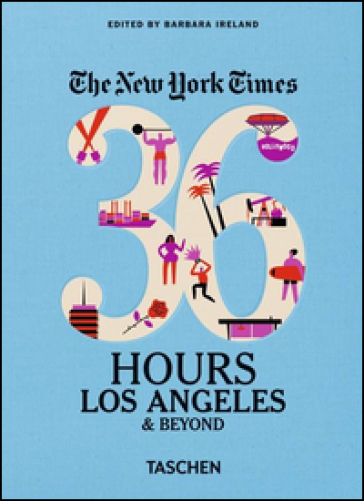 NYT. 36 hours. Los Angeles &amp; beyond