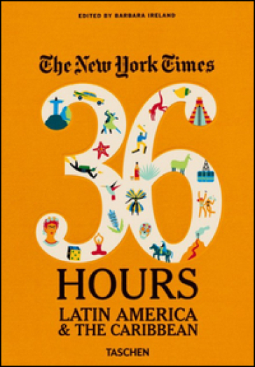 NYT. 36 hours. Latin America &amp; The Caribbean