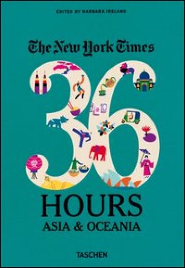 The New York Times, 36 hours: Asia &amp; Oceania