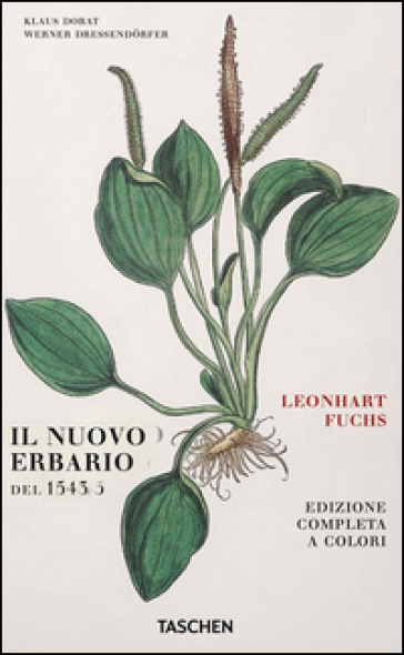 Leonhart Fuchs. Il nuovo erbario del 1543. Ediz. tedesca