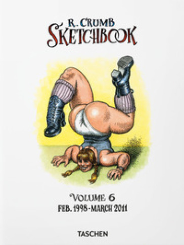 Robert Crumb. Sketchbook Vol. 6. 1998¿2011
