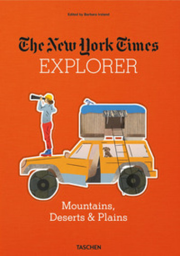 The New York Times explorer. Mountains, deserts &amp; plains