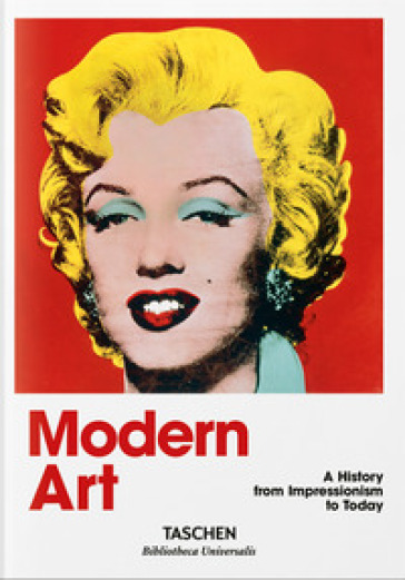 Arte moderna. Una storia dall'impressionismo a oggi. Ediz. italiana